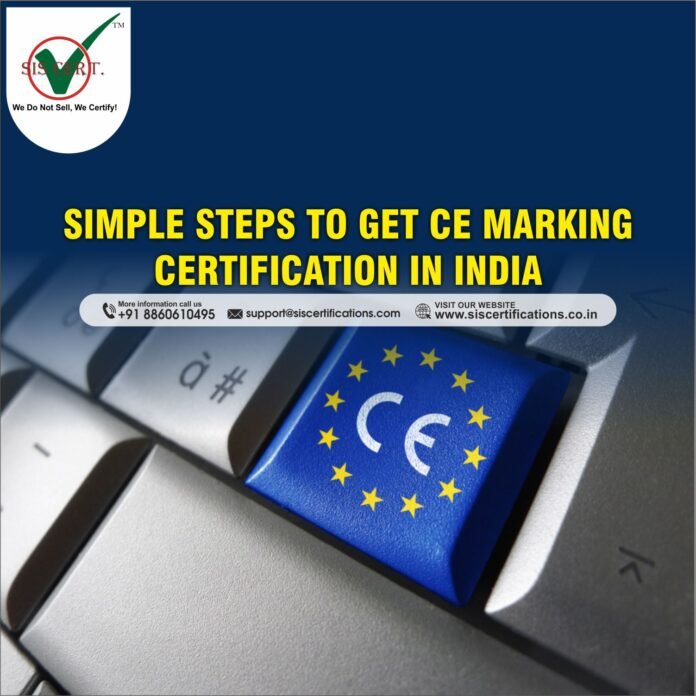 Simple steps to get CE Marking Certification in India